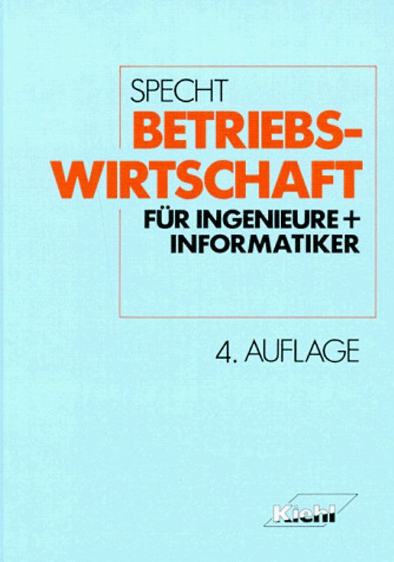 Betriebswirtschaft für Ingenieure und Informatiker