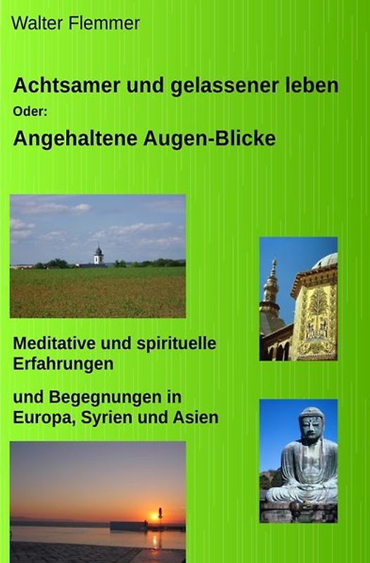 Achtsamer und gelassener leben