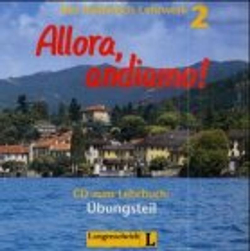 Allora, andiamo!. Das Italienisch-Lehrwerk. Hör-CD (zum Übungsteil)