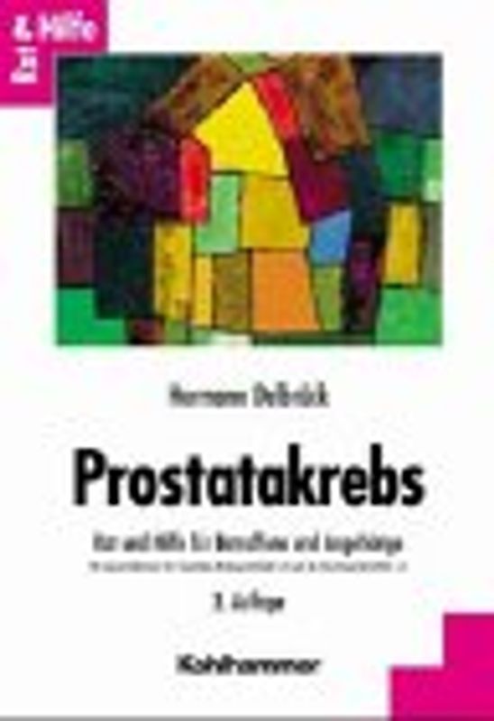 Prostatakrebs. Rat und Hilfe für Betroffene und Angehörige