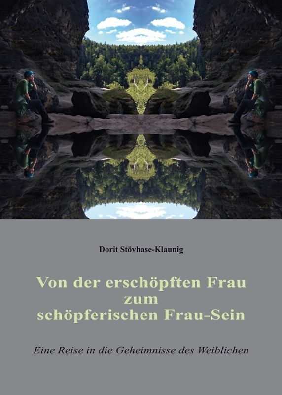 Von der erschöpften Frau zum schöpferischen Frau-Sein