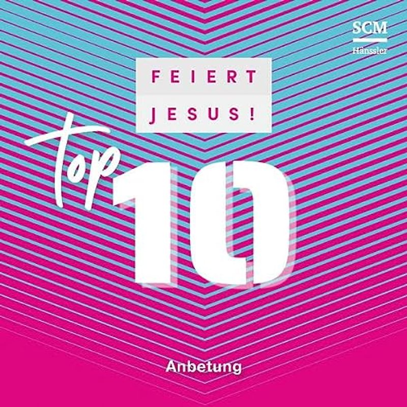 Feiert Jesus! Top 10 - Anbetung: CD Standard Audio Format, Musik