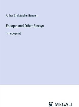 Escape, and Other Essays