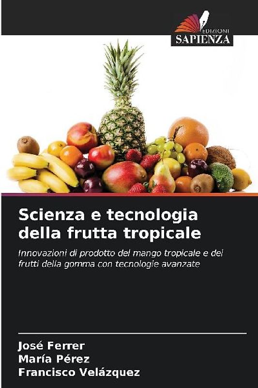 Scienza e tecnologia della frutta tropicale