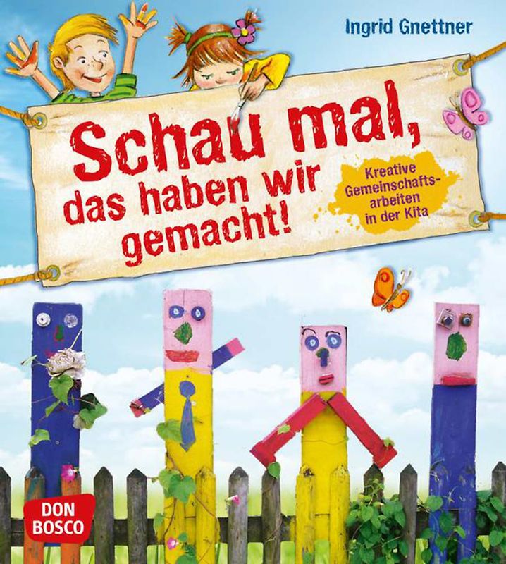 Schau mal, das haben wir gemacht!