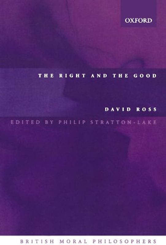 The Right and the Good (British Moral Philosophers)