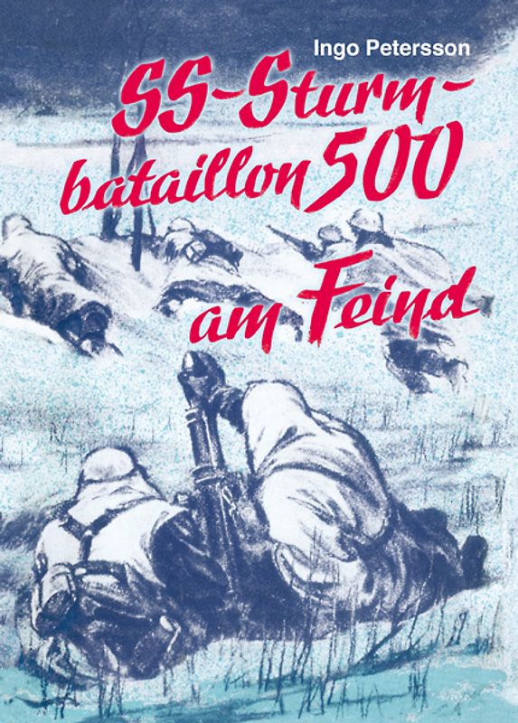 SS-Sturmbataillon 500 am Feind