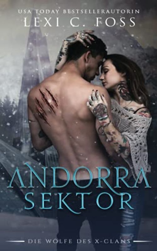 Andorra Sektor: Eine Werwolf-Romanze (Die Wölfe des X-Clans, Band 1)