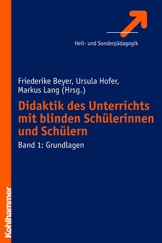 Didaktik des Unterrichts mit blinden und hochgradig sehbehinderten Schülerinnen und Schülern