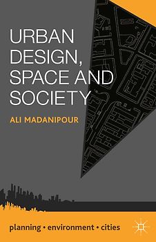 Urban Design, Space and Society