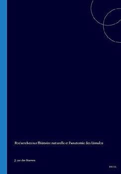 Recherches Sur l'Histoire Naturelle Et l'Anatomie Des Limules