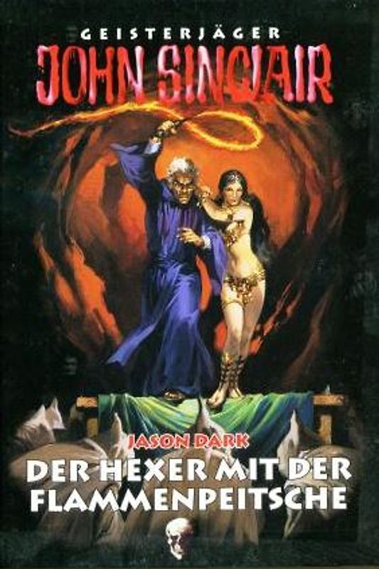 Geisterjäger John Sinclair - Der Hexer mit der Flammenpeitsche - Jason Dark [Gebundene Ausgabe, Weltbild]