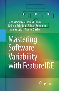 Mastering Software Variability with FeatureIDE
