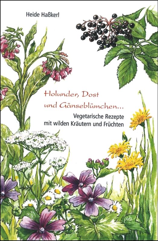 Holunder, Dost und Gänseblümchen...