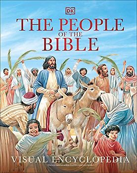 The People of the Bible Visual Encyclopedia (DK Children's Visual Encyclopedias)