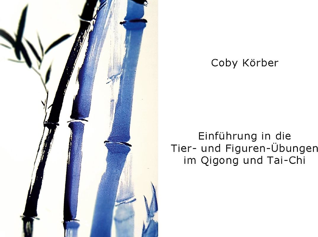 Einführung in die Tier- und Figuren- Übungen im Qigong und Tai-Chi