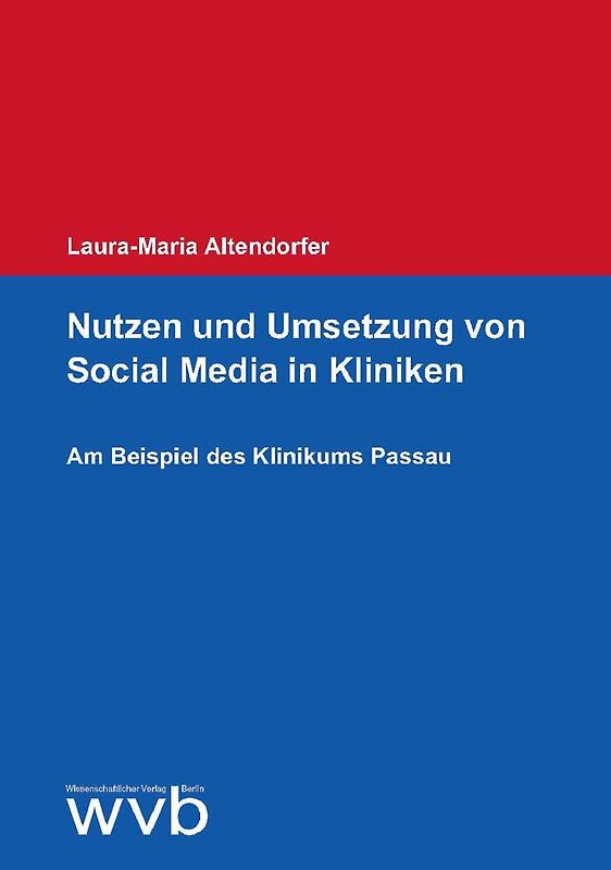 Nutzen und Umsetzung von Social Media in Kliniken