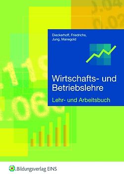 Wirtschafts- und Betriebslehre / Wirtschafts- und Betriebslehre für gewerbliche, landwirtschaftliche, hauswirtschaftliche und sozialpflegerische Berufsschulen