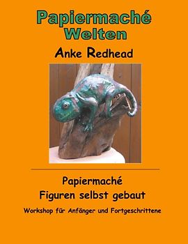 Papiermaché Figuren selbst gebaut
