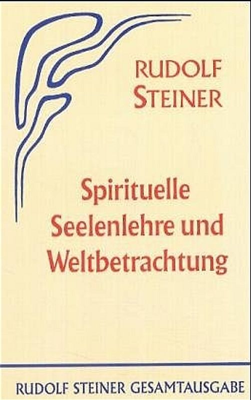 Spirituelle Seelenlehre und Weltbetrachtung