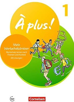 À plus ! Neubearbeitung - Französisch als 1. und 2. Fremdsprache - Ausgabe 2020 - Band 1
