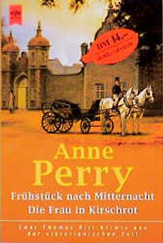 Frühstück nach Mitternacht /Die Frau in Kirschrot. Zwei Thomas-Pitt-Krimis aus der viktorianischen Zeit