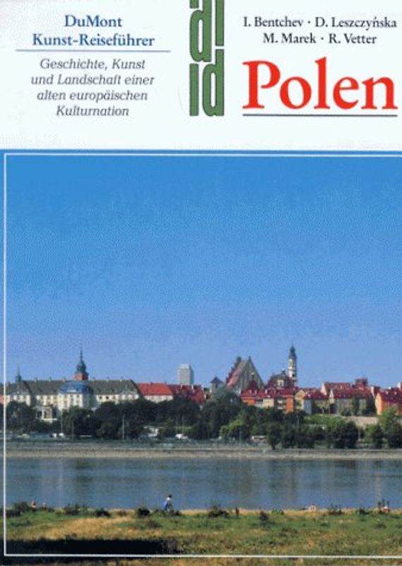 Polen. Geschichte, Kunst und Landschaft einer alten europäischen Kulturnation