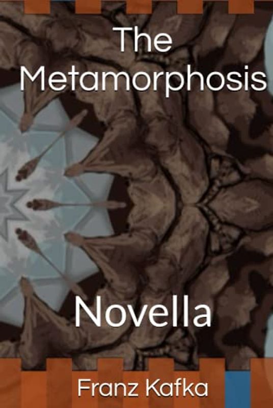 The Metamorphosis: Novella