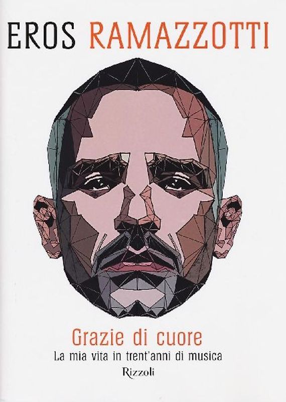 Grazie di cuore. La mia vita in trent'anni di musica