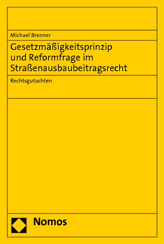 Gesetzmäßigkeitsprinzip und Reformfrage im Straßenausbaubeitragsrecht