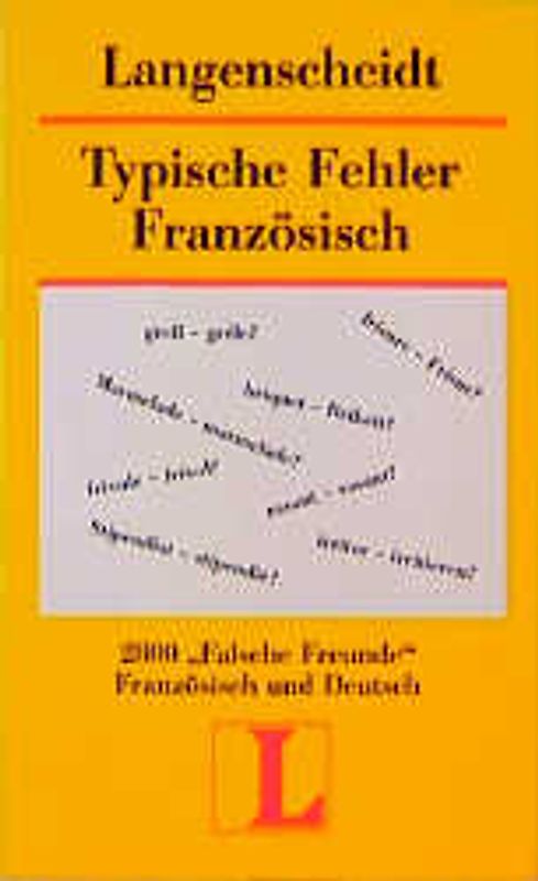 Typische Fehler... / Typische Fehler Französisch. 2800 "Faux Amis" Franz.-Dt. /Dt.-Franz.