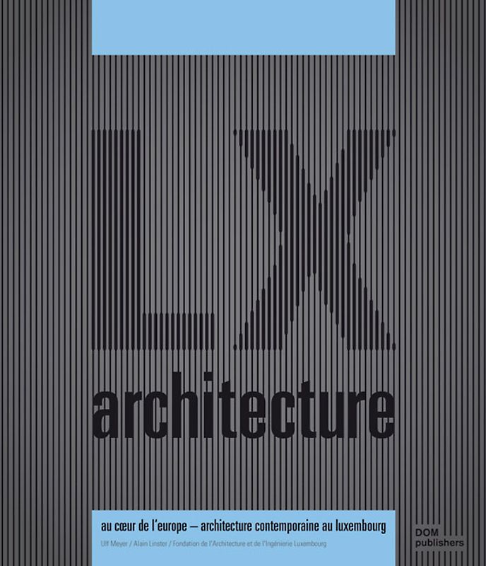 LX architecture - Au Cœur de l'Europe