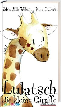 Lulatsch, die kleine Giraffe