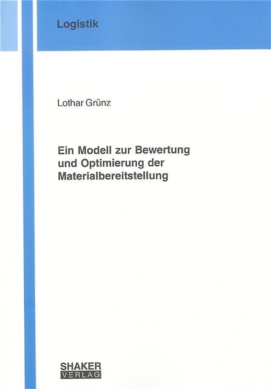 Ein Modell zur Bewertung und Optimierung der Materialbereitstellung