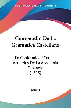 Compendio De La Gramatica Castellana