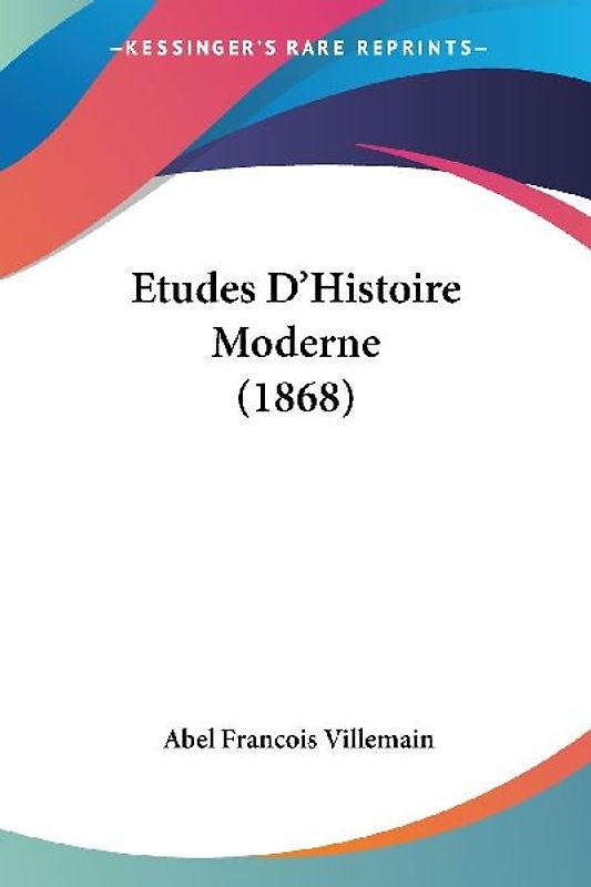 Etudes D'Histoire Moderne (1868)