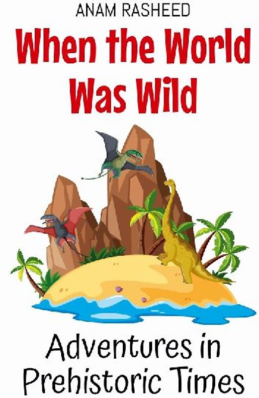 When the World Was Wild