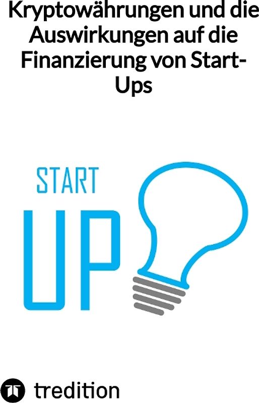 Kryptowährungen und die Auswirkungen auf die Finanzierung von Start-Ups