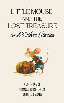 Little Mouse and the Lost Treasure and Other Stories
