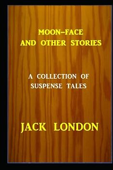 Moon-Face & Other Stories Illustrated