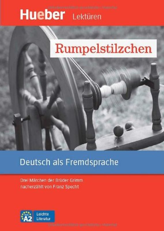 Rumpelstilzchen. Drei Märchen der Brüder Grimm nacherzählt von Franz Specht.Deutsch als Fremdsprache / Leseheft