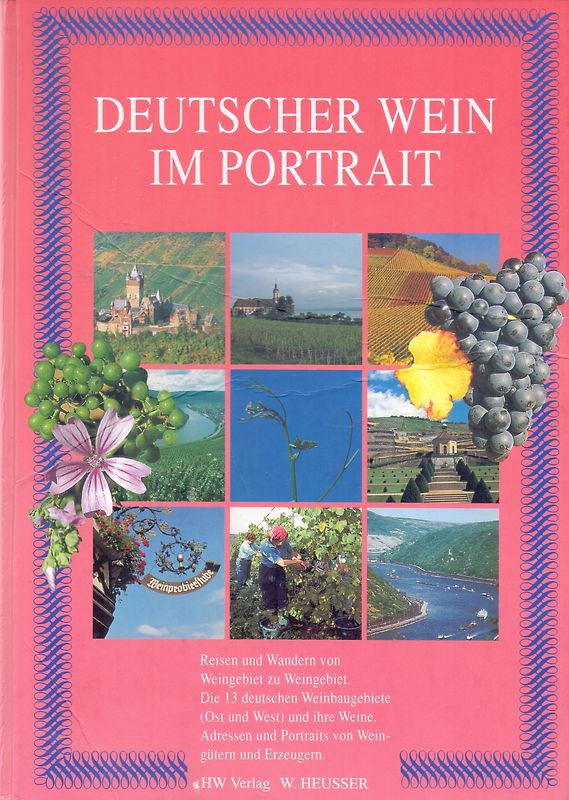 Deutscher Wein im Portrait. Die 13 deutschen Weinanbaugebiete
