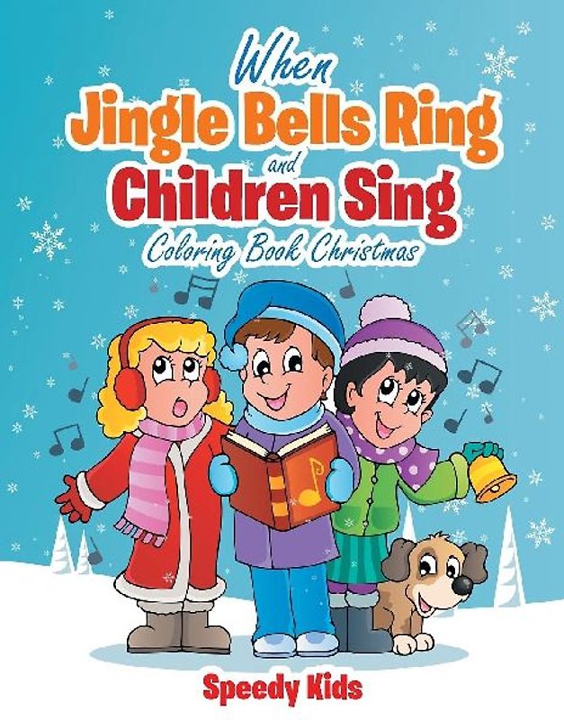 When Jingle Bells Ring and Children Sing