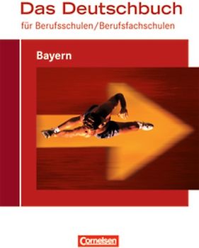 Das Deutschbuch für Berufsschulen/ Berufsfachschulen - Bayern / Schülerbuch