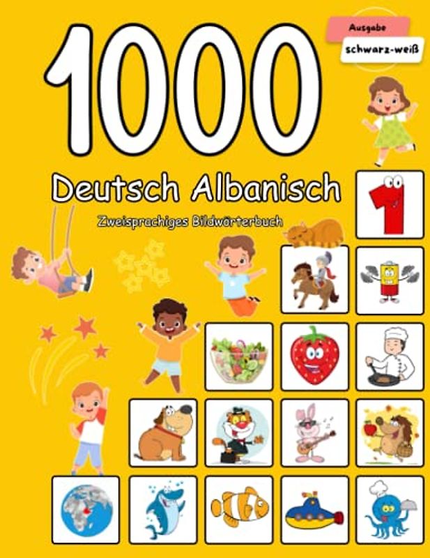 1000 Deutsch Albanisch Zweisprachiges Bildwörterbuch: Wortschatz schnell erweitern für Kinder