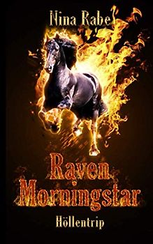 Raven Morningstar: Höllentrip