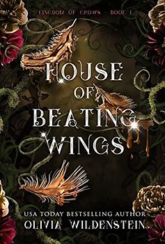 House of Beating Wings (The Kingdom of Crows, Band 1)