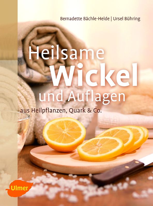 Heilsame Wickel und Auflagen