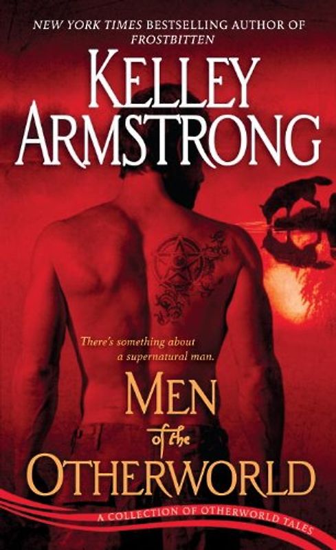 Men of the Otherworld: A Collection of Otherworld Tales (Women of the Otherworld) - Kelley Armstrong