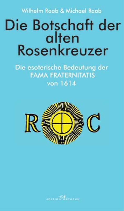 Die Botschaft der alten Rosenkreuzer